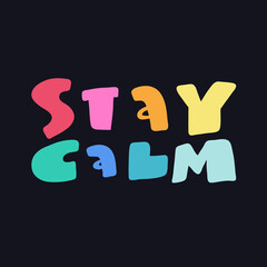 Stay calm. Sticker for social media content. Vector hand drawn illustration design. 