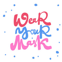 Wear your mask. Covid-19. Sticker for social media content. Vector hand drawn illustration design. 