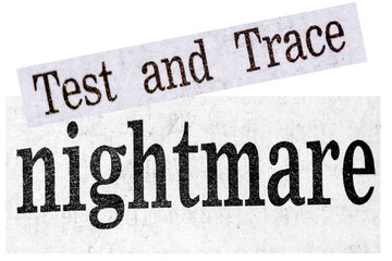 Distressed newspaper headline test and trace nightmare