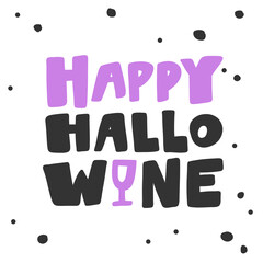 Happy halloween wine calligraphic artwork. Doodle lettering Graphic element. Vector Vintage background. Retro party label poster. 