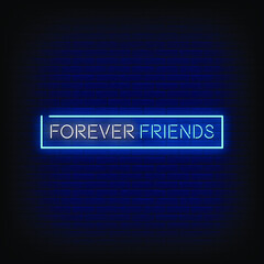 Forever Friends Neon Signs Style Text Vector