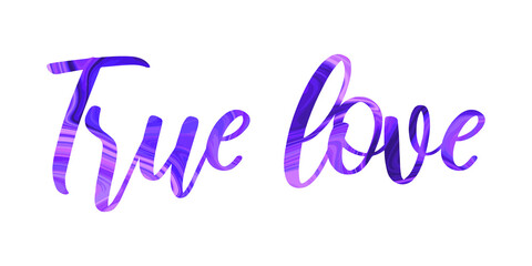 True love. Colorful isolated vector saying