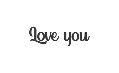 Love you, hand drawn lettering text. Handwritten style type.