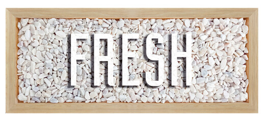 fresh word on frame with white stone