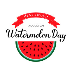 National Watermelon Day calligraphy hand lettering isolated on white. Funny American holiday celebrate August 3. Vector template for typography poster, sticker, banner, sticker, t-shirt, etc