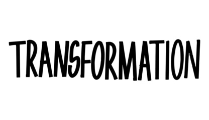 Hand drawn lettering Transformation. Handwritten calligraphy design.
