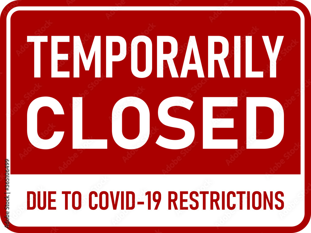 Poster temporarily closed due to covid-19 restrictions horizontal red and white warning sign. vector image.