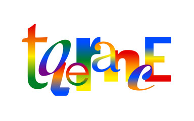 Tolerance logo - word in different font style decorated with colorful rainbow gradient - isolated vector concept for banner or placar