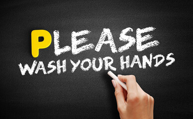 Please Wash Your Hands text on blackboard, concept background