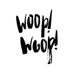 Woop! Decorative letter. Hand drawn lettering. Quote. Vector hand-painted illustration. Decorative inscription. Font, motivational poster. Vintage illustration. Abstract. Black lettering.
