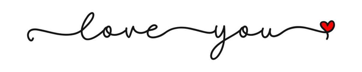 LOVE YOU. Continuous line script. Cursive text love you. Lettering vector illustration for poster, card, banner valentine day, wedding. Hand drawn word - love you, red heart. Print for tee, t-shirt.