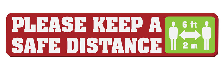 please keep safe distance banner or sticker, social distancing concept during covid-19 coronavirus pandemic and lockdown
