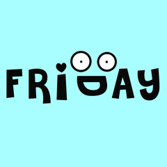 Friday Letters With Funny Eyes Concept Card Character illustration