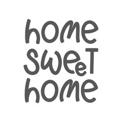 Home sweet home lettering sign. Calligraphy style typographic message.