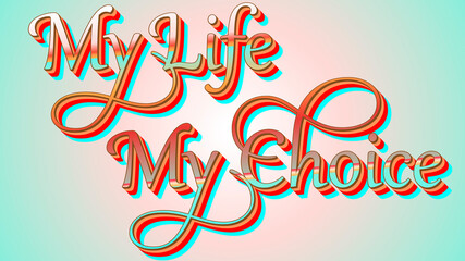 Text Inscription mu life mu choice, in the style of good old cartoons