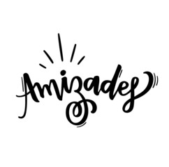 Amizades. friendships. Brazilian Portuguese Hand Lettering for Friend's day. Vector.