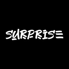 Surprise brush paint hand drawn lettering on black background. Design templates for greeting cards, overlays, posters