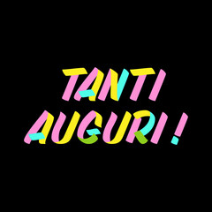 Tanti Auguri brush sign paint lettering on black background. Congratulation in italian language design  templates for greeting cards, overlays, posters