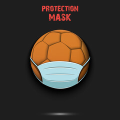 Fototapeta premium Handball ball with a protection mask. Caution! wear protection mask. Risk disease. Cancellation of sports tournaments. Pattern design. Vector illustration