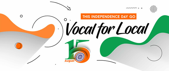 VOCAL FOR LOCAL" campaign of India - Independence Day Poster. Vector Modern Banner Illustration.
