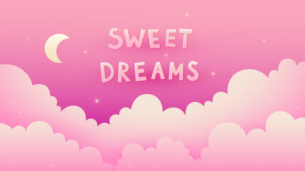 Pink sweet dreams card with clouds, moon and stars. Cartoon style