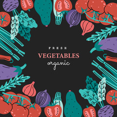 Fototapeta na wymiar Fresh vegetables in frame, colorful postcard concept for posters, placards and banners. Hand drawn vector illustration in modern flat style, isolated on black background.