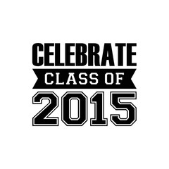 celebrate class of 2015 poster