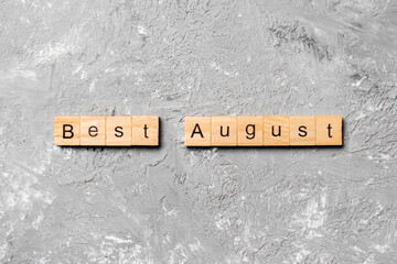 best august word written on wood block. best august text on table, concept