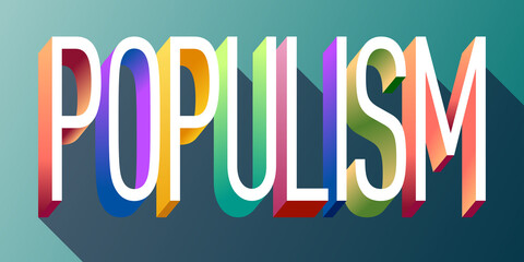 Colorful illustration of "Populism" word