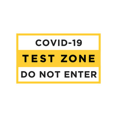 Coronavirus Covid-19 Test Zone Sign, Testing Zone, Pandemic Testing, Infection Center Vector Illustration Background