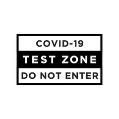 Coronavirus Covid-19 Test Zone Sign, Testing Zone, Pandemic Testing, Infection Center Vector Illustration Background