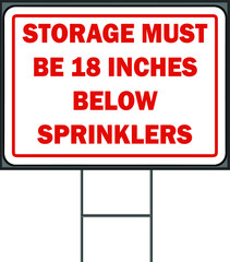 Shortage must be 18 inches below the sprinklers yard sign design template. Vector Format white background.