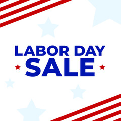 United States Labor Day Sale Holiday Vector Text With Patriotic American Flag Stripes and Stars White Background, Square Illustration, Advertisement Template