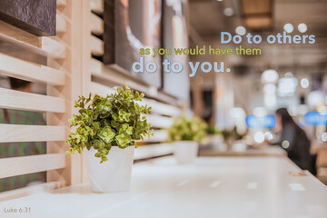 Do to other as you would them do to you | Bible Verse