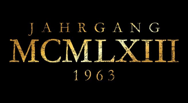 Jahrgang MCMLXIII 1963 R&ouml;misch (Vintage Gold)