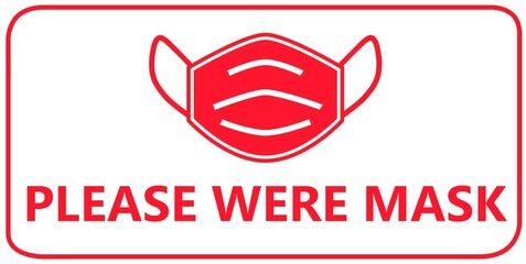Social distancing concept for preventing coronavirus covid-19 with wording please were mask in red color on white background. warning or caution sign. 