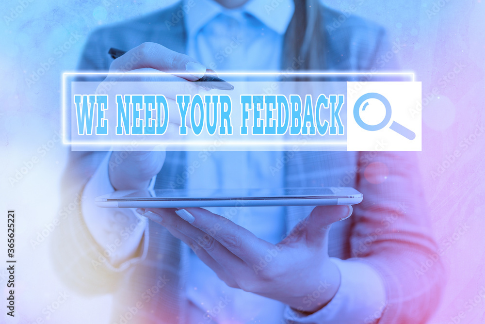 Poster text sign showing we need your feedback. business photo showcasing give us your ideas and suggestion