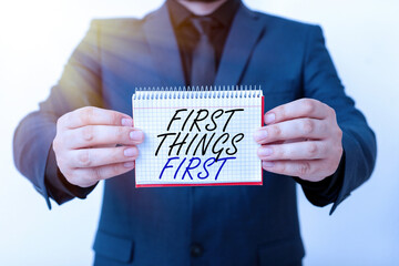 Writing note showing First Things First. Business concept for Business, technology, internet, set...