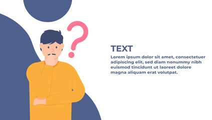 illustration of a man who is thinking about something or is confused. concept Frequently asked questions or FAQs, question marks around people, online support center. flat designs.