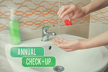 Text sign showing Annual Checkup. Business photo showcasing yearly reproductive health visit with a health care provider Handwashing procedures for decontamination and minimizing bacterial growth