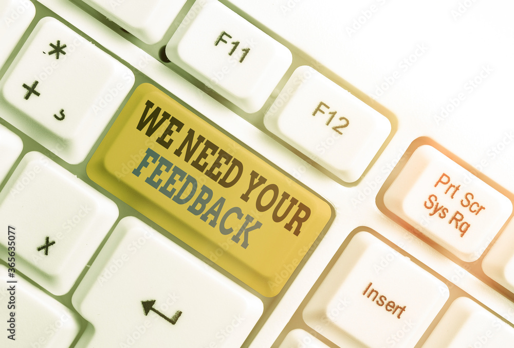 Poster writing note showing we need your feedback. business concept for give us your ideas and suggestions 