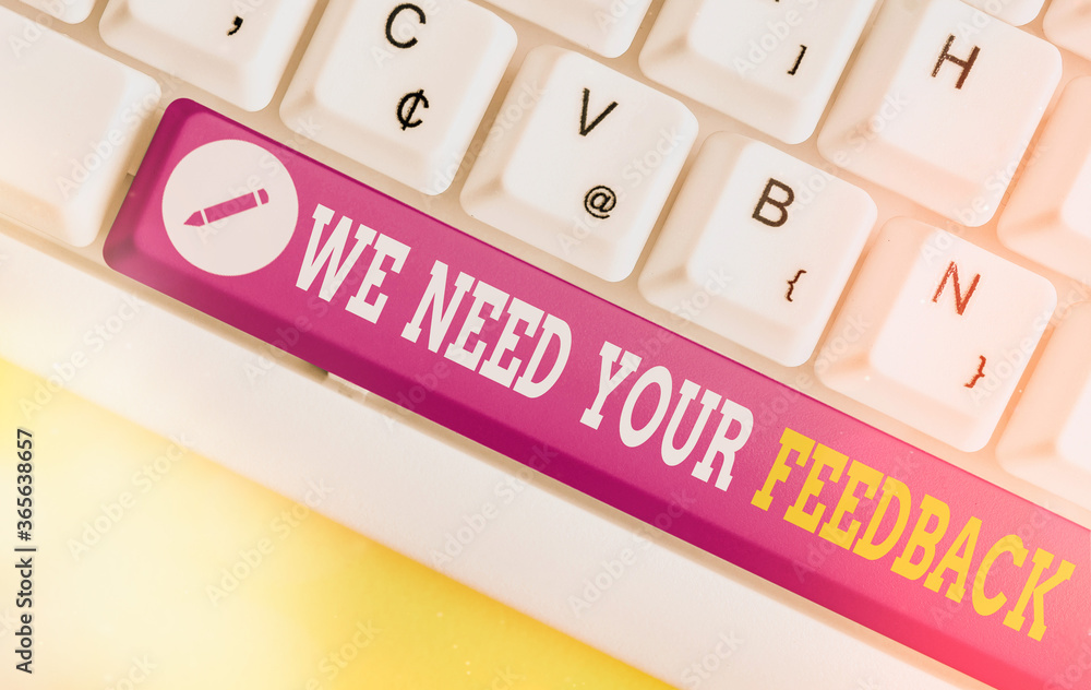 Poster text sign showing we need your feedback. business photo text give us your ideas and suggestions on w