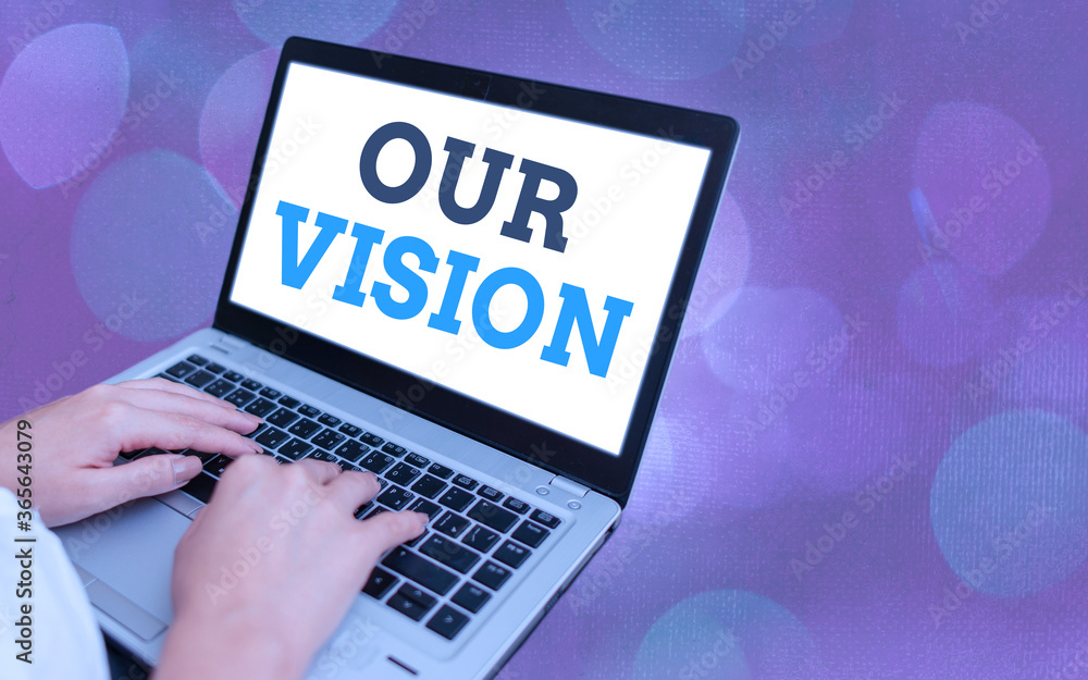 Aufkleber writing note showing our vision. business concept for an aspirational description of what an organiz