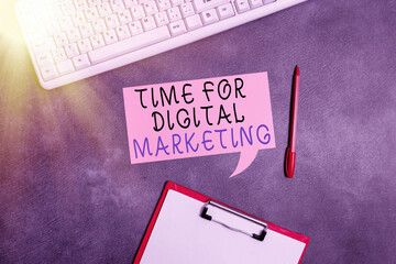 Conceptual hand writing showing Time For Digital Marketing. Concept meaning advantage on technology...
