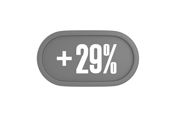 29 Percent increase 3d sign in grey color isolated on white background, 3d illustration.