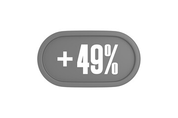 49 Percent increase 3d sign in grey color isolated on white background, 3d illustration.