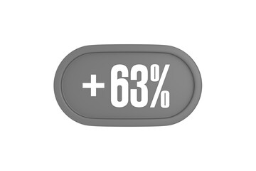Fototapeta premium 63 Percent increase 3d sign in grey color isolated on white background, 3d illustration.