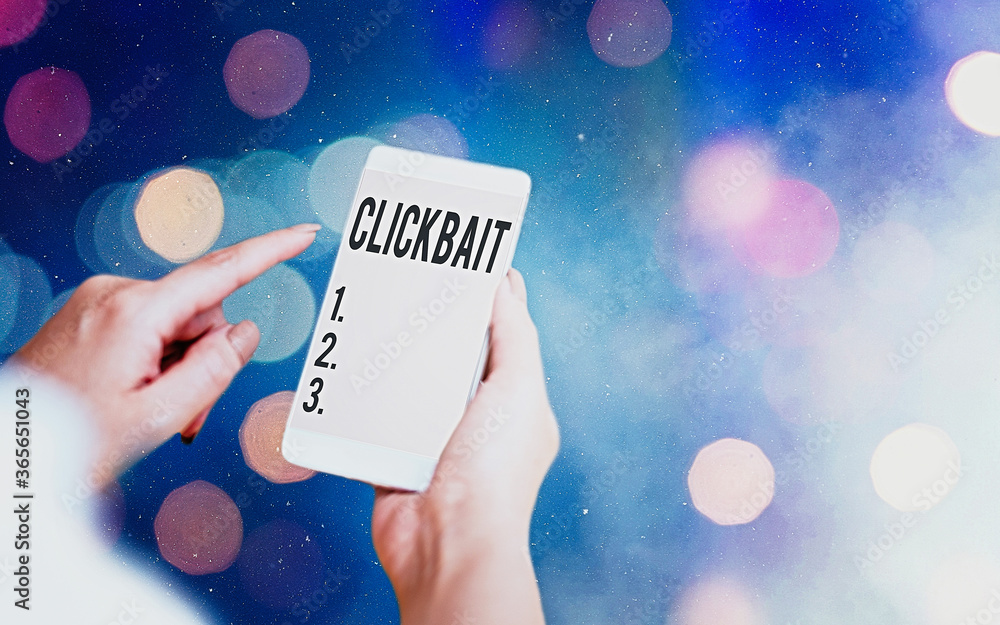 Poster conceptual hand writing showing clickbait. concept meaning the main purpose is to attract attention 