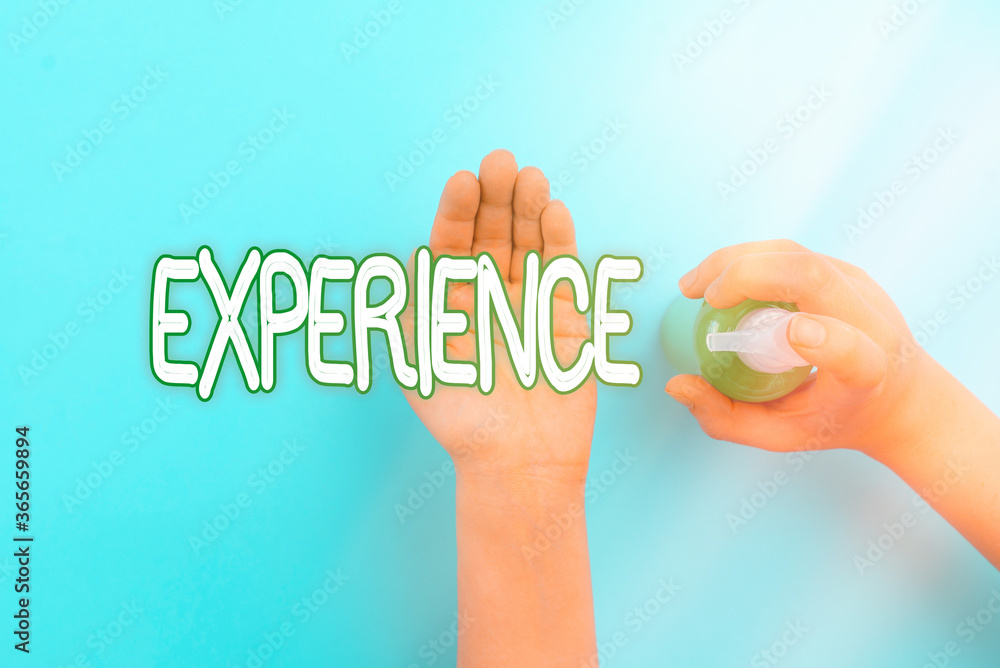 Poster handwriting text experience. conceptual photo single instance witnessing or going through something 