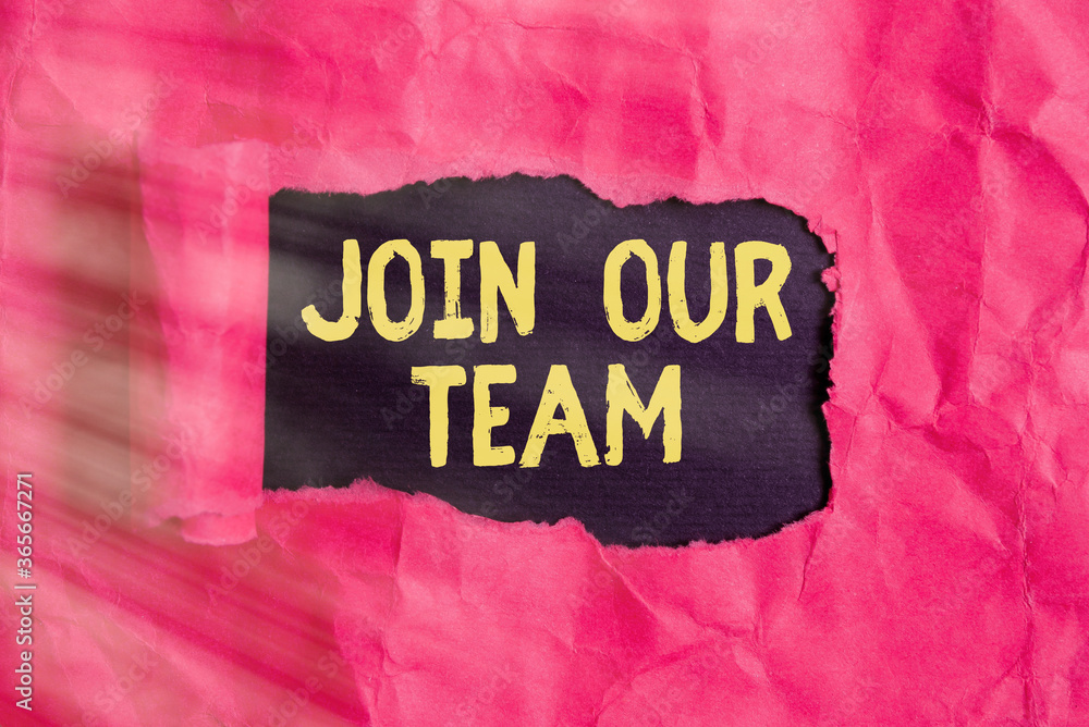 Poster text sign showing join our team. business photo text inviting someone into your local company or org